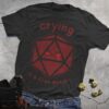 DND Crying Dice T Shirt 800x800 1 - Dungeons and Dragons Store